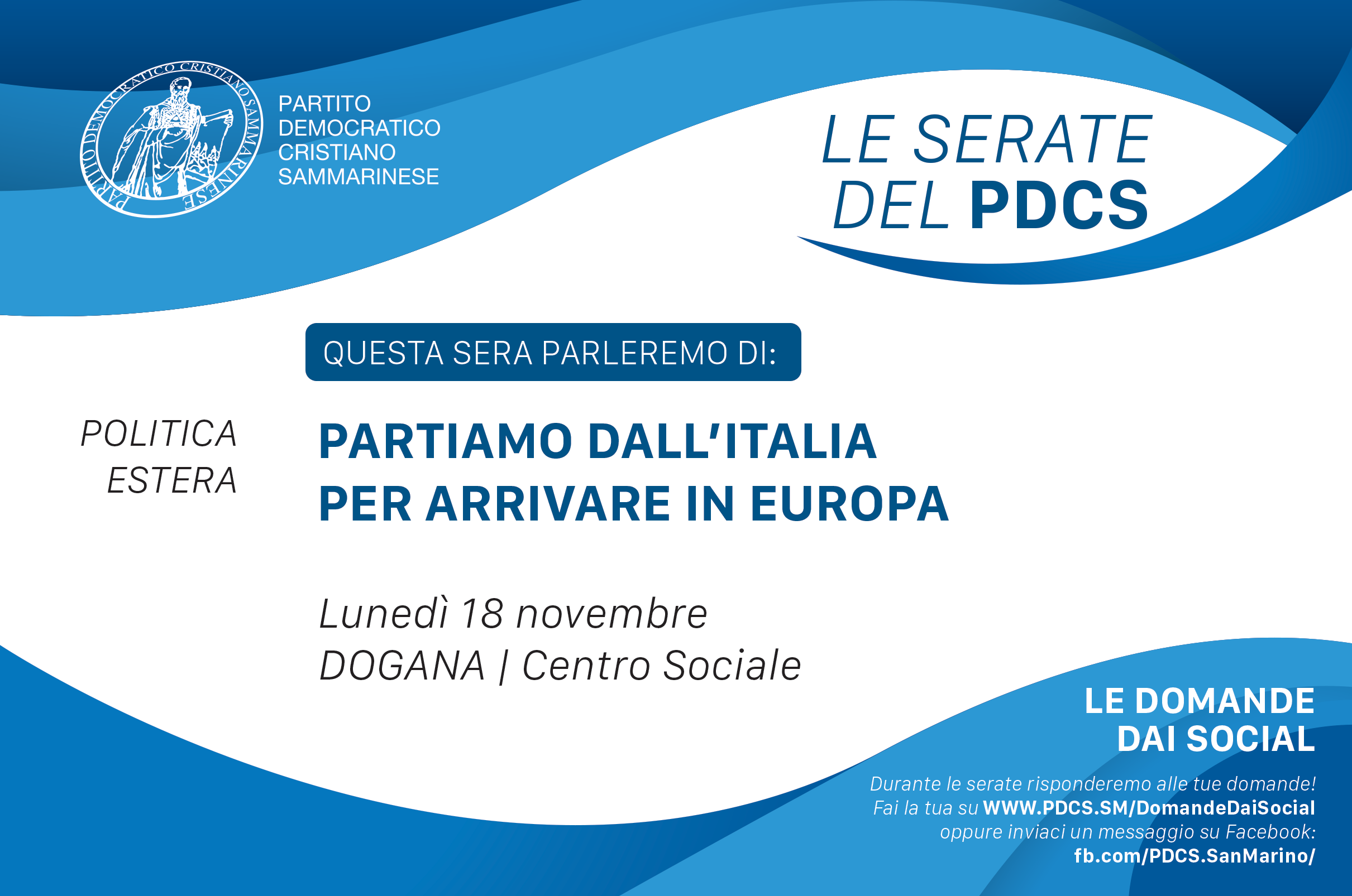 18 Novembre a Dogana: PARTIAMO DALL’ITALIA PER ARRIVARE IN EUROPA