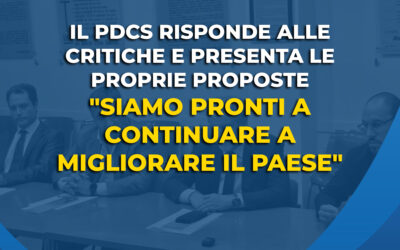 Il PDCS risponde alle critiche e presenta le proprie proposte: “Siamo pronti a continuare a migliorare il Paese”