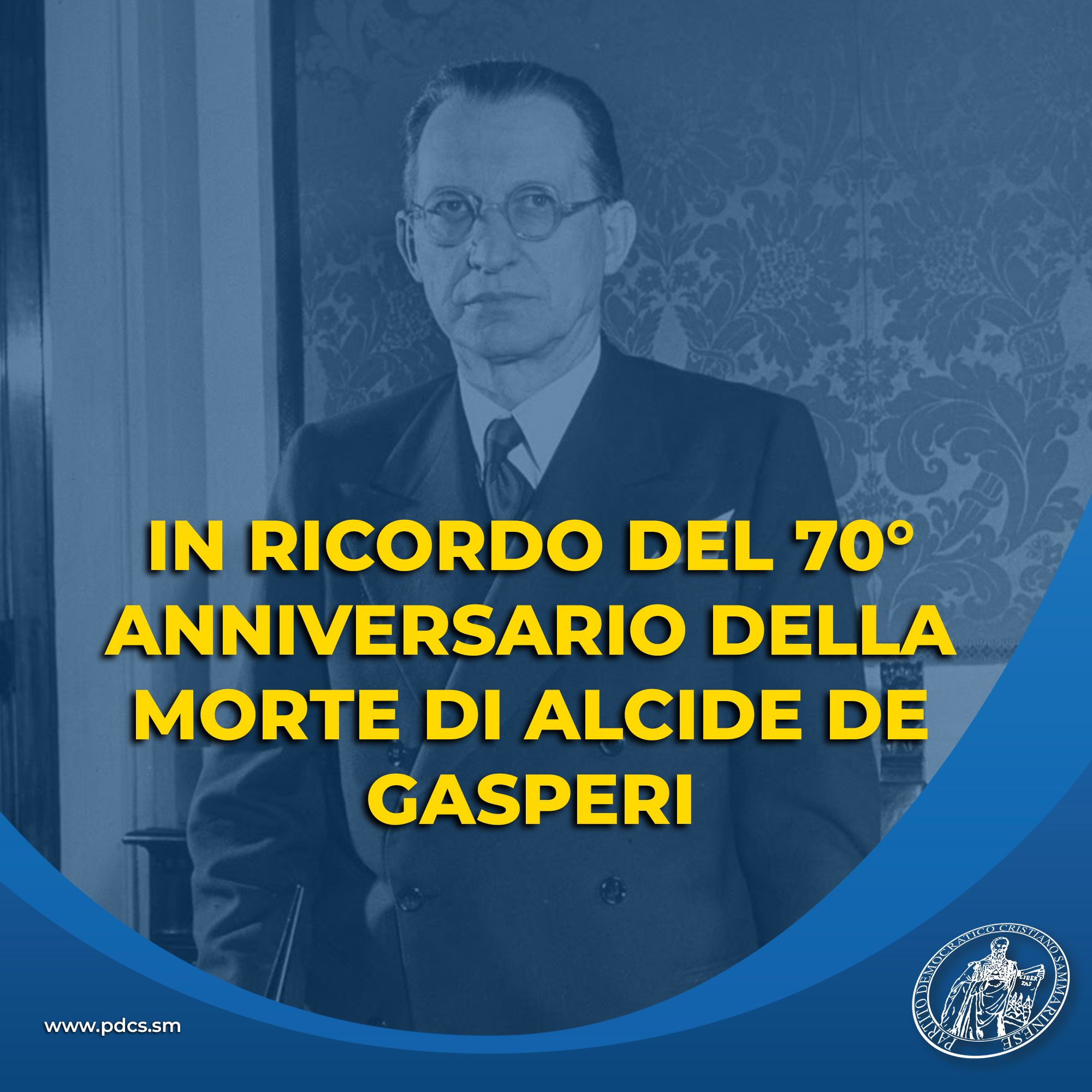 In ricordo del 70° anniversario della morte di Alcide De Gasperi - PDCS