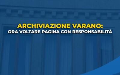 Archiviazione Varano: ora voltare pagina con responsabilità