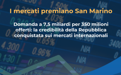 EMISSIONE TITOLI: I MERCATI PREMIANO SAN MARINO