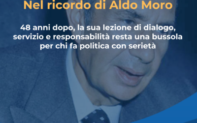 NEL RICORDO DI ALDO MORO A QUARANTOTTO ANNI DALLA MORTE