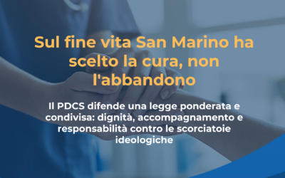 Sul fine vita San Marino ha scelto la cura, non l’abbandono
