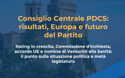 Consiglio Centrale PDCS: Stabilità e pieno sostegno all’azione di Governo