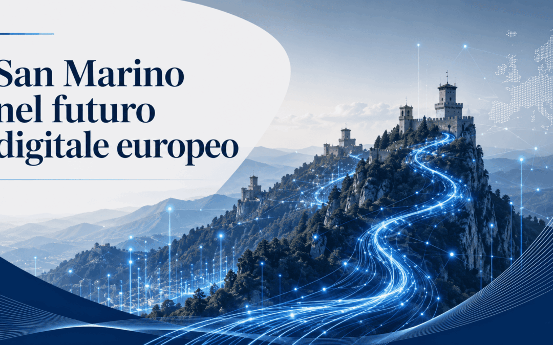 San Marino, Europa e sovranità digitale: costruire un futuro di qualità