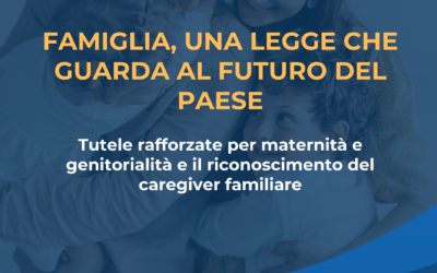 FAMIGLIA, UNA LEGGE CHE GUARDA AL FUTURO DEL PAESE